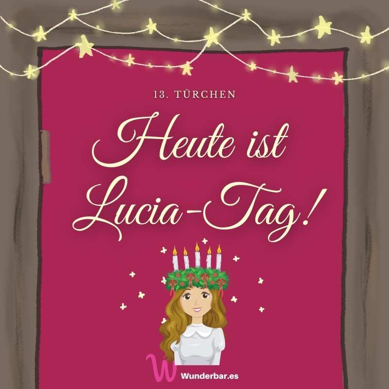 Read more about the article Heute ist Lucia-Tag! 🕯13. Türchen vom Adventskalender
