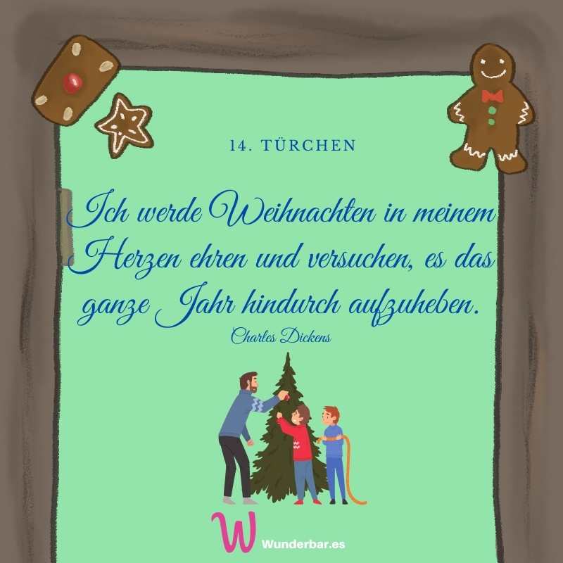 Read more about the article 14. Türchen: Ich werde Weihnachten in meinem Herzen ehren und versuchen, …